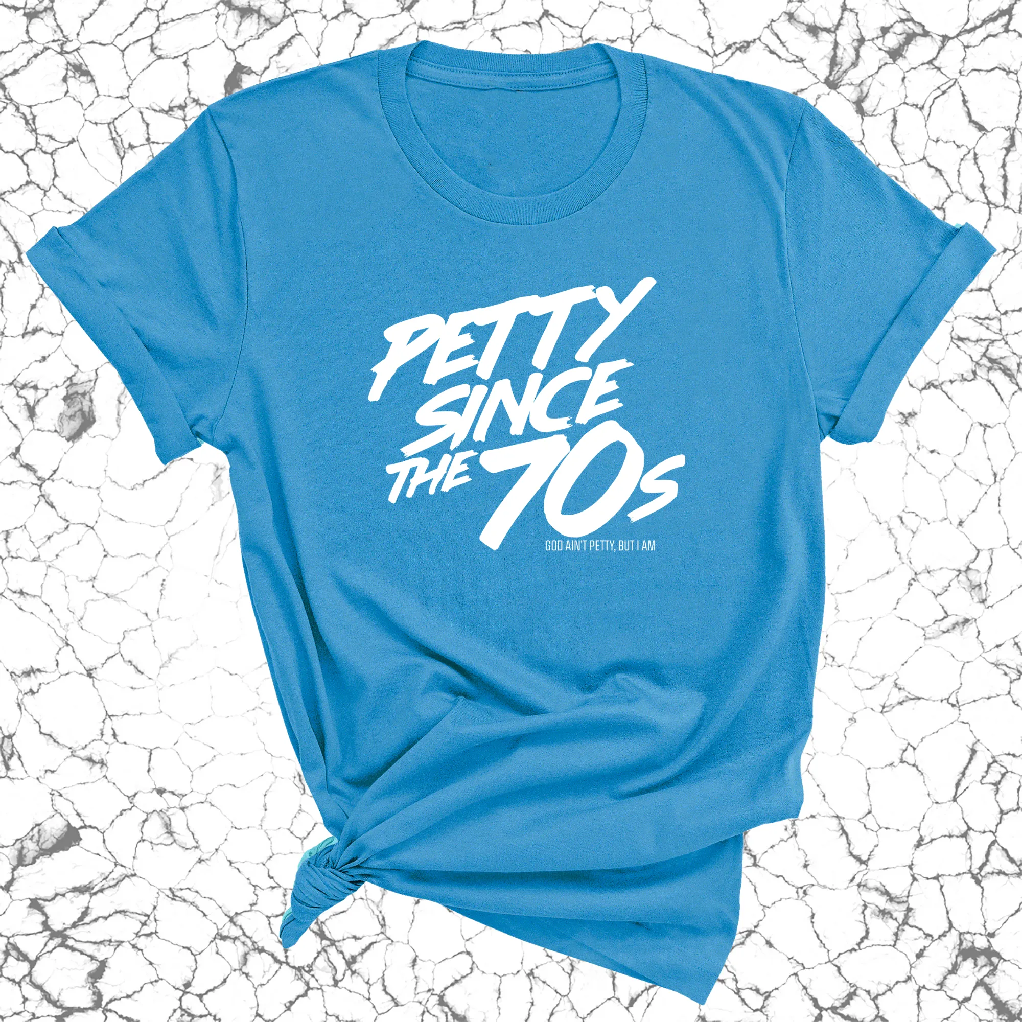 Petty Since the 70s Unisex Tee