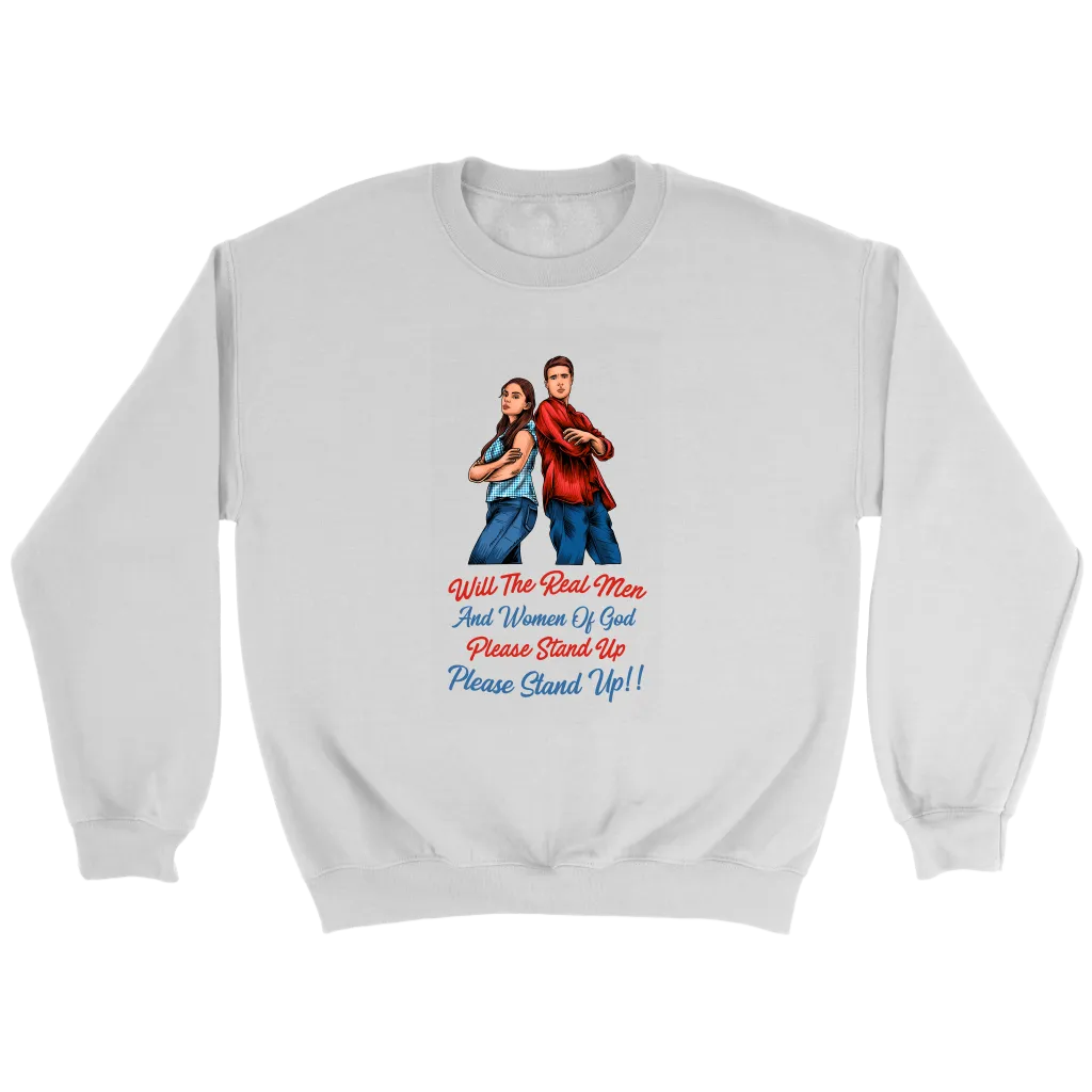 Real Men and Women of God Please Stand Up Crewneck