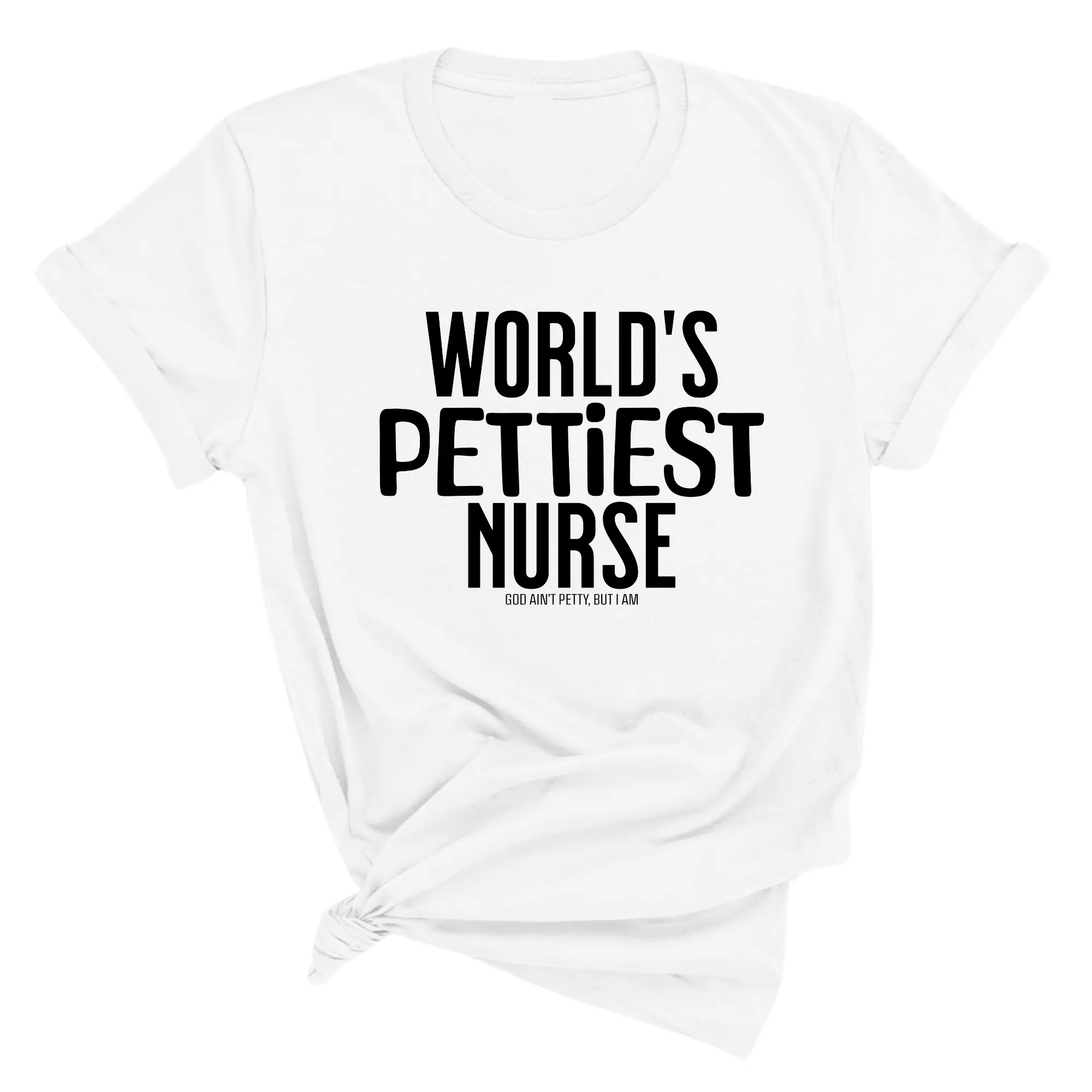 World's Pettiest Nurse Unisex Tee